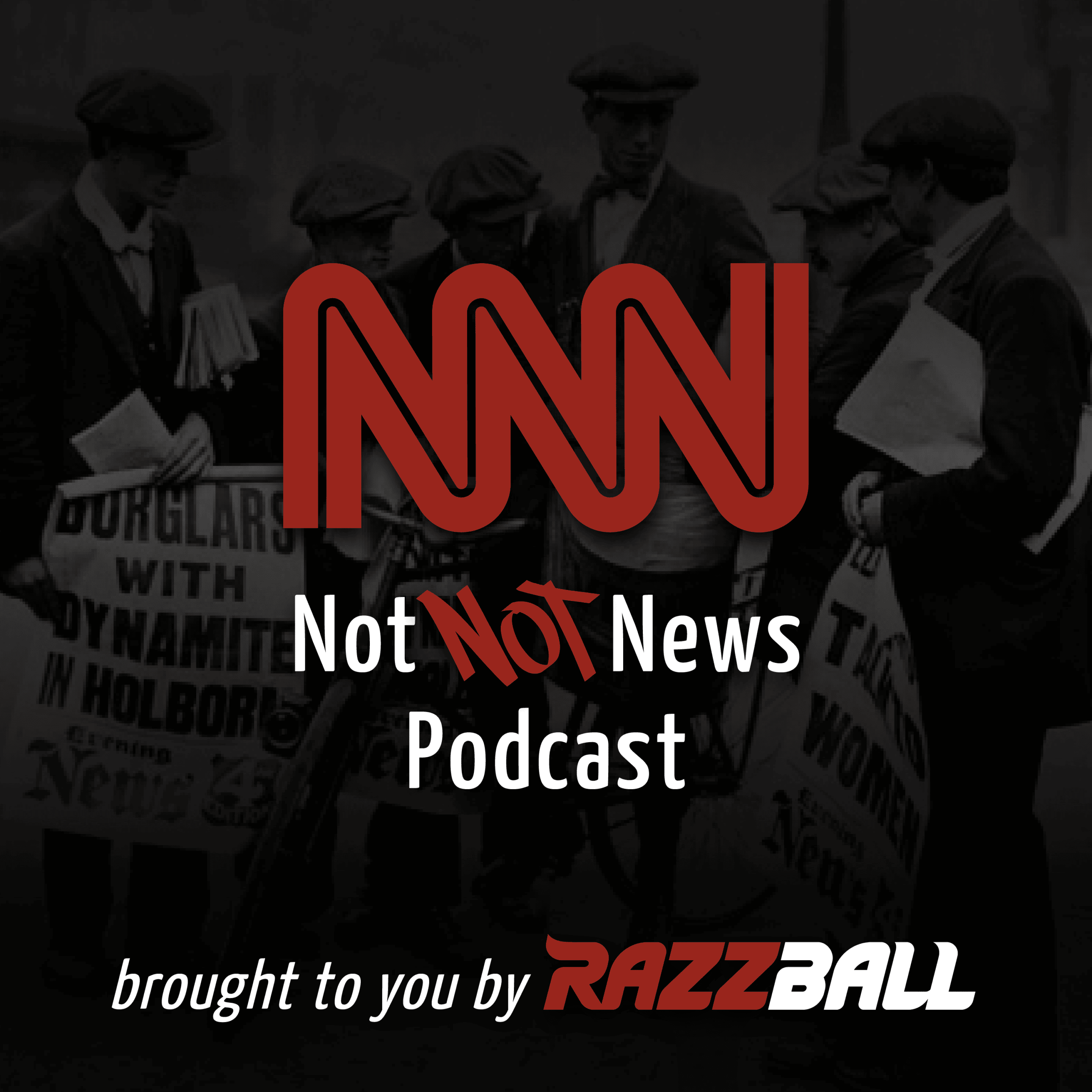 The Not Not News Comedy Podcast, Episode #116