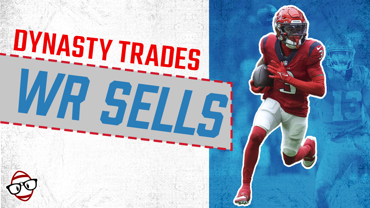 Ep. 544 – Wide Receivers to Sell!