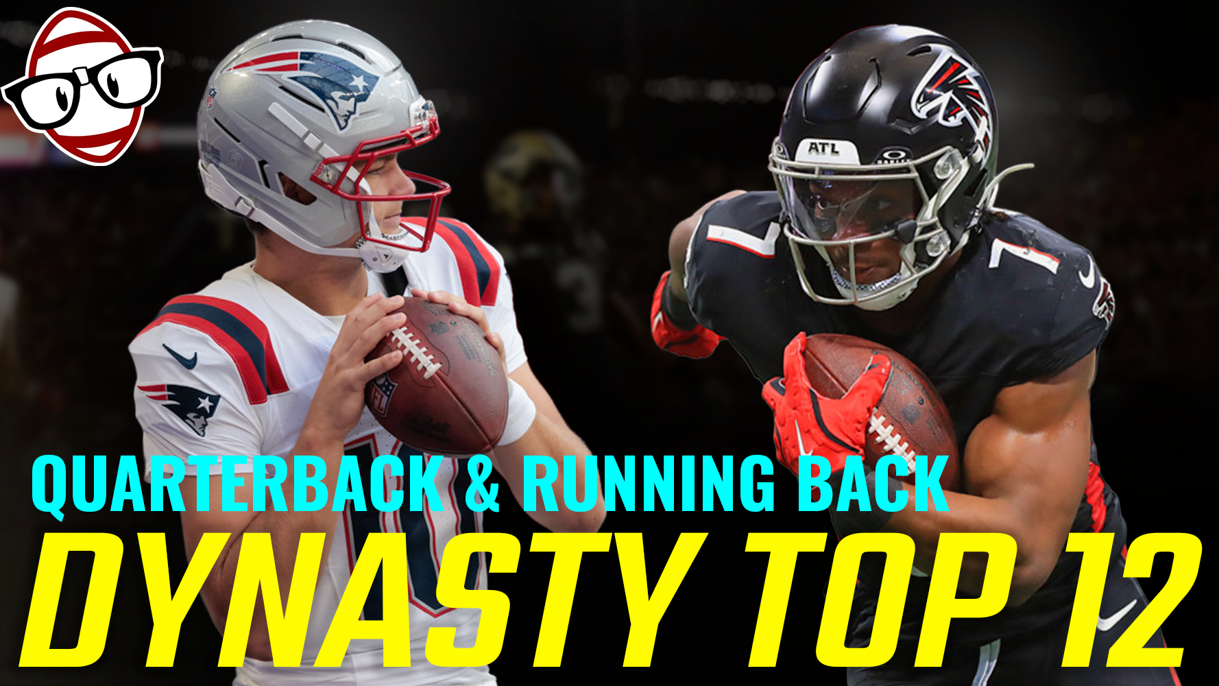 Ranking the Top 12 Quarterbacks & Running Backs in Dynasty Fantasy Football – Ep. 732
