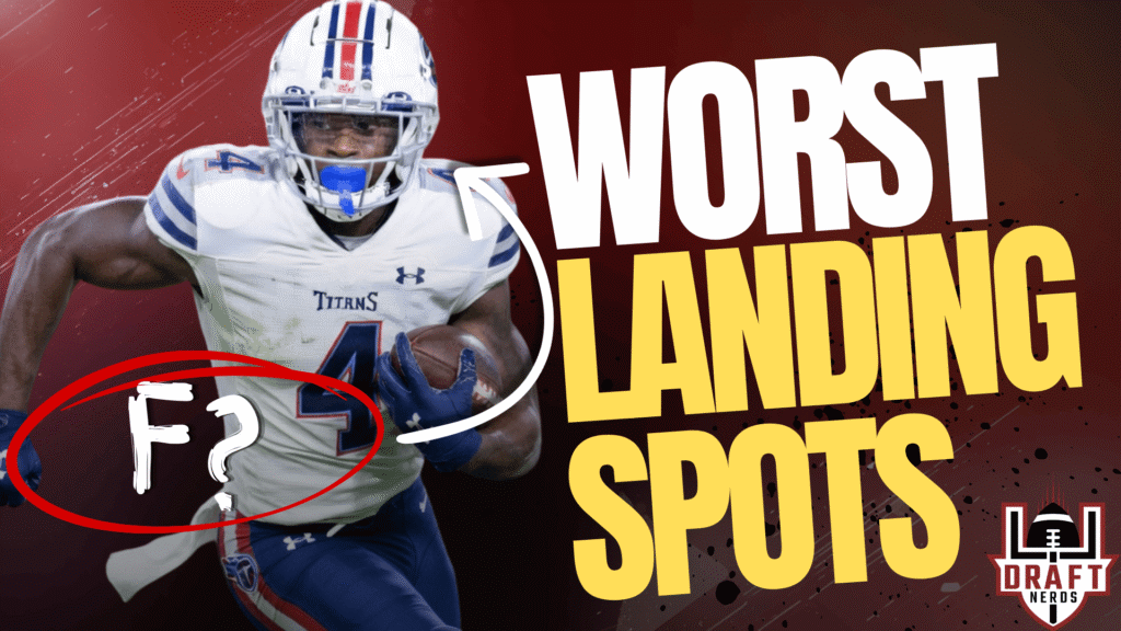 Ranking the Worst Possible Landing Spots for NFL Draft Prospects! NFL Draft Podcast EP. 22