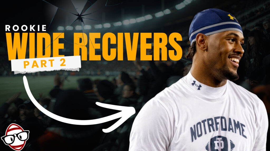 2026 Rookie WRs Pt. 2 (Tate, Bernard, Fields, Branch, Rivers, Montgomery)! Dynasty Fantasy Football Podcast EP. 811