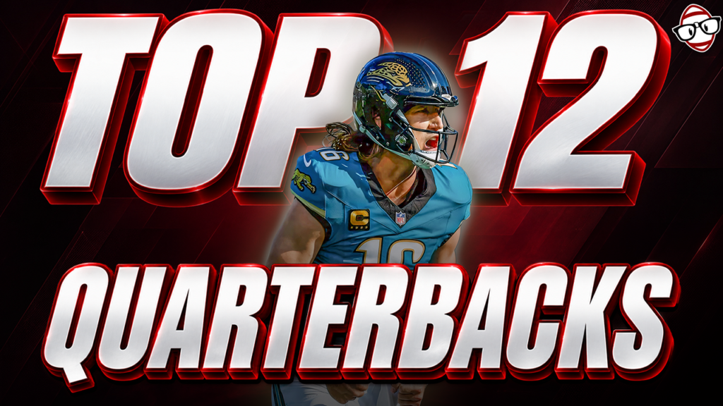 Top 12 QBs for 2026 in Fantasy Football | Dynasty Fantasy Football Podcast Ep. 891
